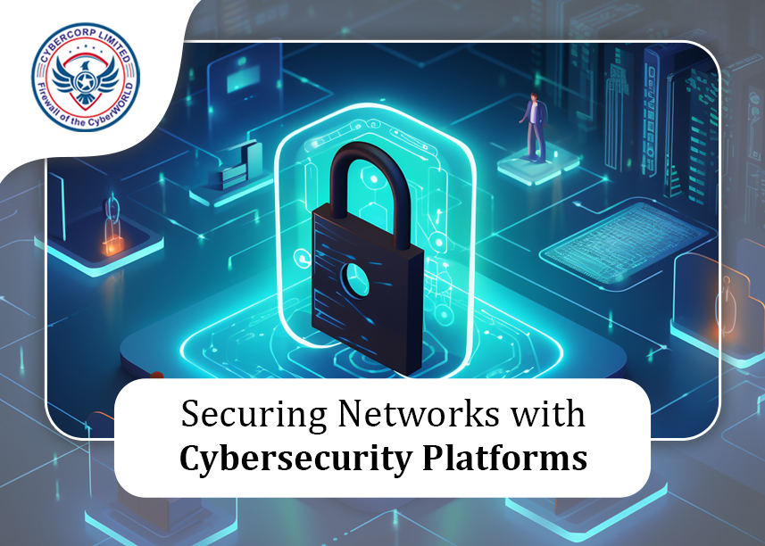 Securing Networks with Cybersecurity Platforms