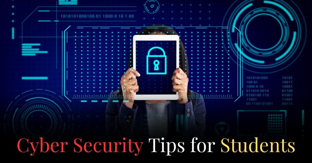 Cyber Security Tips for Students: Protecting Yourself in the Digital World